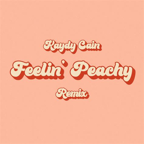 Feelin' Peachy lyrics [Caskey]