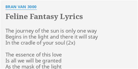 Feline Fantasy lyrics [Bran Van 3000]