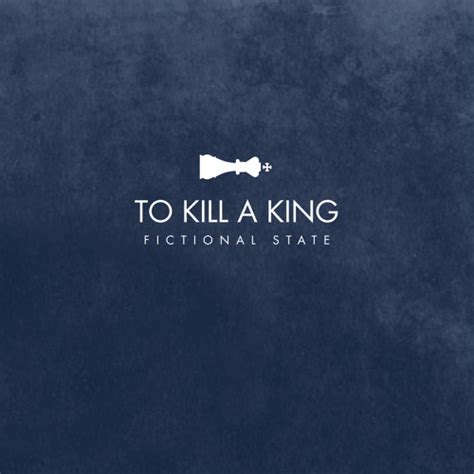 Fictional State lyrics [To Kill A King]