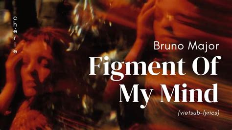 Figment Of My Mind lyrics [Bruno Major]