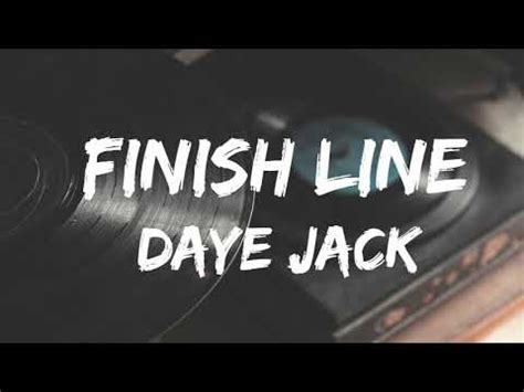 Finish Line lyrics [Daye Jack]