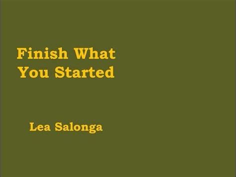 Finish What You Started lyrics [Lea Salonga]