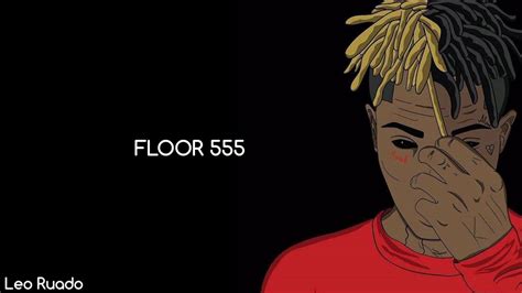 Floor 555 lyrics [XXXTENTACION]
