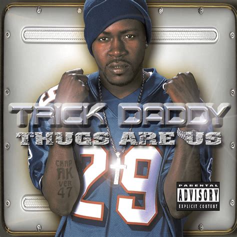 For the Thugs lyrics [Trick Daddy]