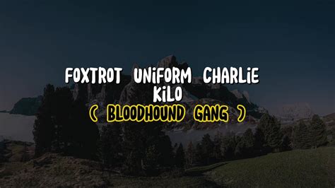 Foxtrot Uniform Charlie Kilo lyrics [Bloodhound Gang]