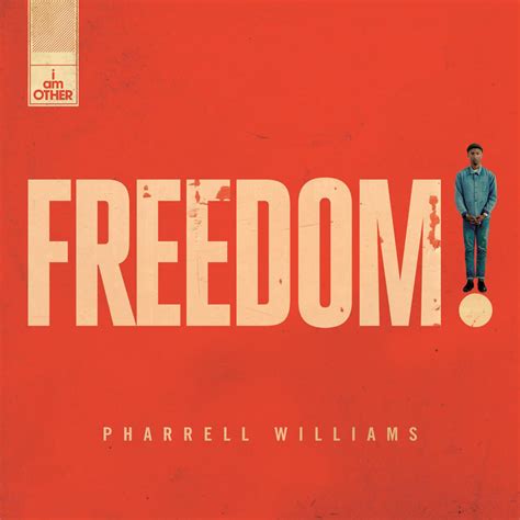 Freedom lyrics [Pharrell Williams]