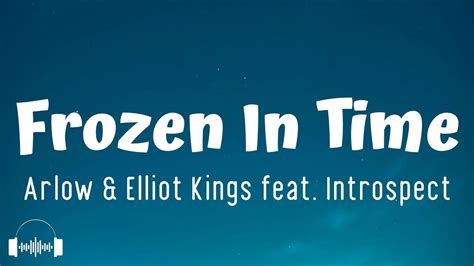 Frozen In Time lyrics [Arlow & Elliot Kings]