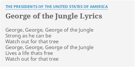 George of the Jungle lyrics [The Presidents of the United States of America]