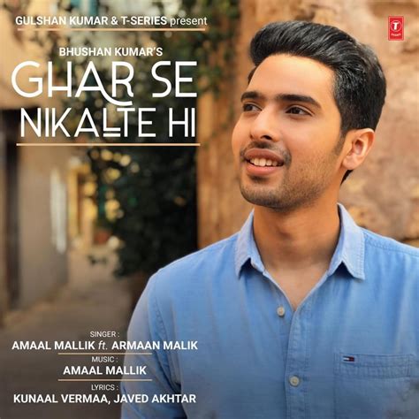 Ghar Se Nikalte Hi lyrics [Amaal Mallik & Armaan Malik]