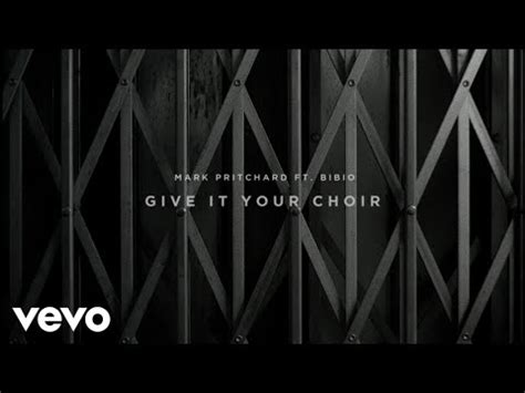 Give It Your Choir lyrics [Mark Pritchard]