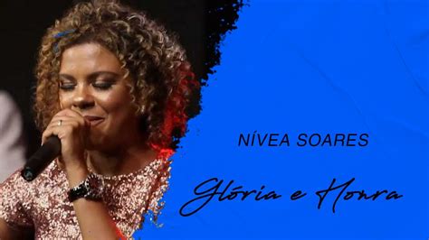 Glória e honra - live lyrics [Nívea Soares]