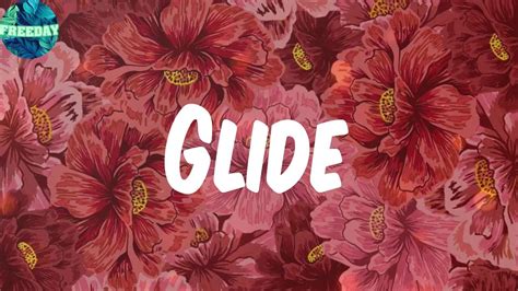 Glide lyrics [D Smoke]