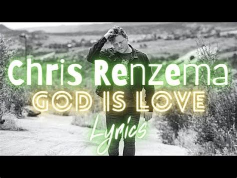 God Is Love lyrics [Chris Renzema]