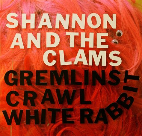 Gremlins Crawl lyrics [Shannon & The Clams]