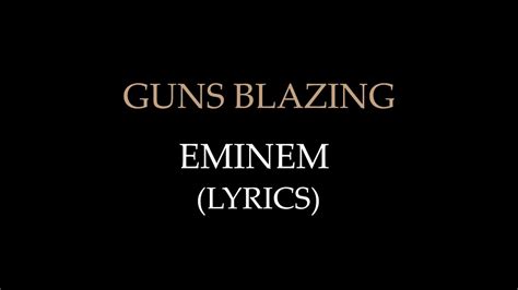 Guns Blazing lyrics [Eminem (Ft. Dr. Dre & Sly Pyper)]