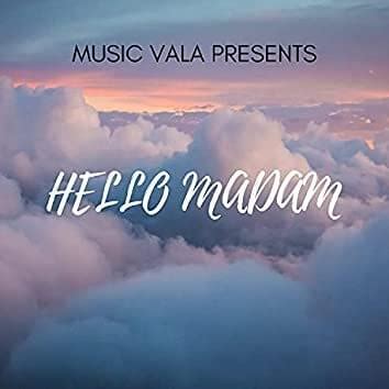HELLO MADAM lyrics [Music Vala]