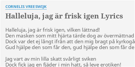 Halleluja, jag är frisk igen lyrics [Cornelis Vreeswijk]