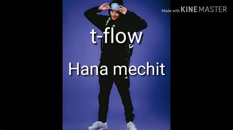 Hana Mchit lyrics [T-Flow]