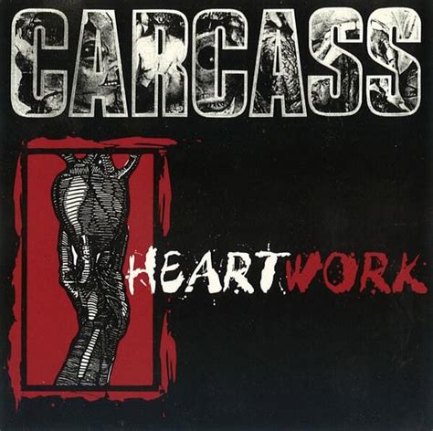 Heartwork lyrics [Carcass]