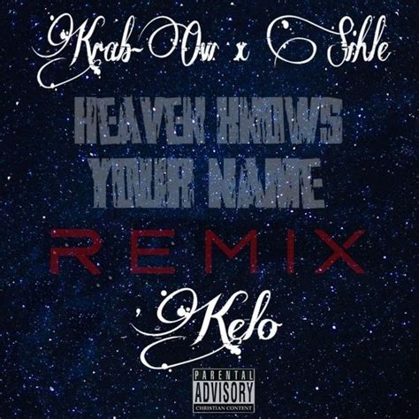 Heaven Knows Your Name lyrics [Krab-Ow & Sihle]