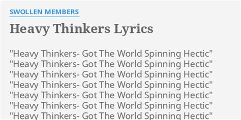 Heavy Thinkers lyrics [Swollen Members]