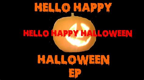 Hello Happy Halloween lyrics [Thomas Rodger]