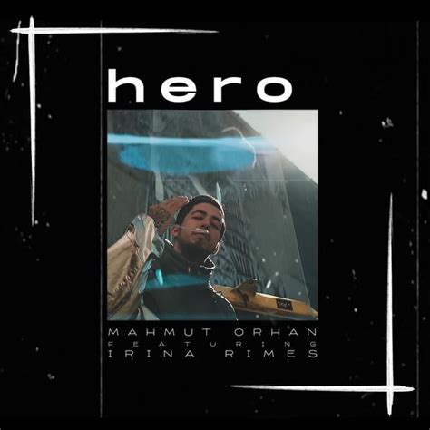 Hero lyrics [Mahmut Orhan]