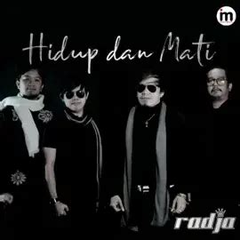 Hidup Dan Mati lyrics [Radja]