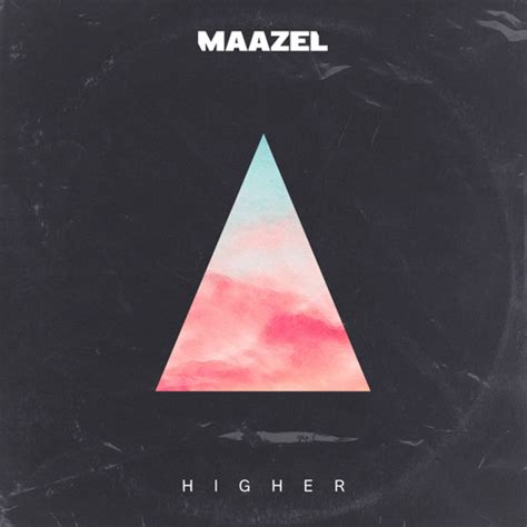 Higher lyrics [Maazel]