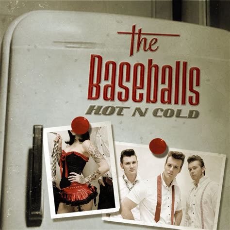 Hot N Cold lyrics [The Baseballs]