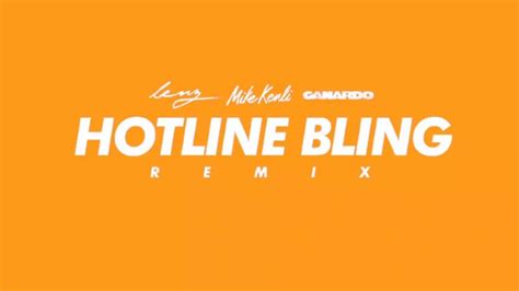 Hotline Bling lyrics [Mike Kenli]