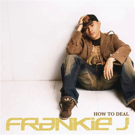 How To Deal lyrics [Frankie J]