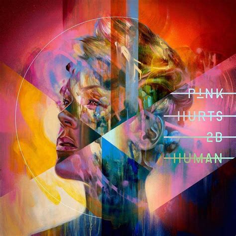 Hurts 2B Human lyrics [P!nk]