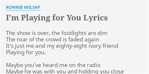 I'm Playing for You lyrics [Ronnie Milsap]