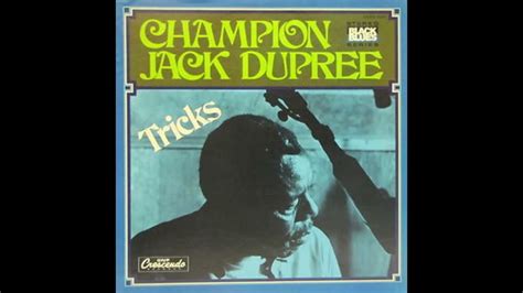 I'm Tired of Moanin' lyrics [Champion Jack Dupree]