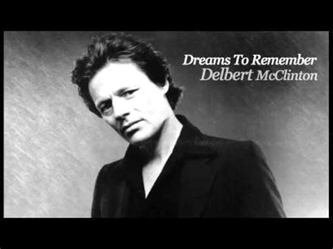 I've Got Dreams to Remember lyrics [Delbert McClinton]