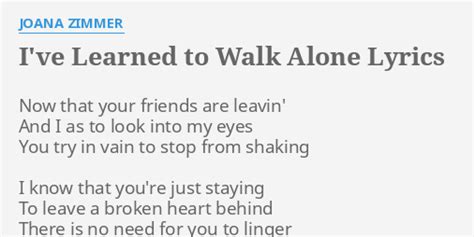 I've Learned to Walk Alone lyrics [Joana Zimmer]