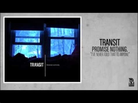 I've Never Told That To Anyone lyrics [Transit]