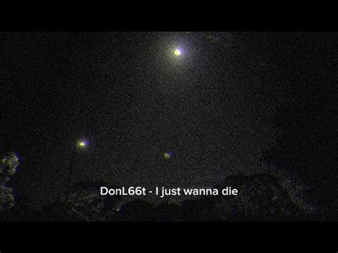 I Just Wanna Die lyrics [DonL66t]