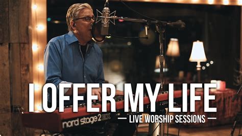 I Offer My Life lyrics [Don Moen]