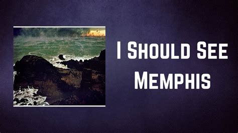 I Should See Memphis lyrics [Fleet Foxes]