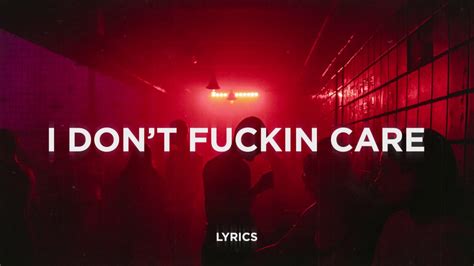 I dont fucking care lyrics [Awsikee]