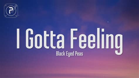 I gotta feeling lyrics [Hip hop audio stars]