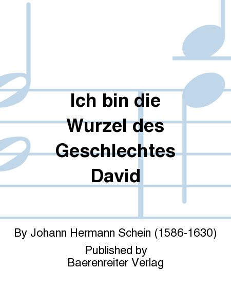 Ich bin die Wurzel des Geschlechtes David lyrics [Johann Hermann Schein]