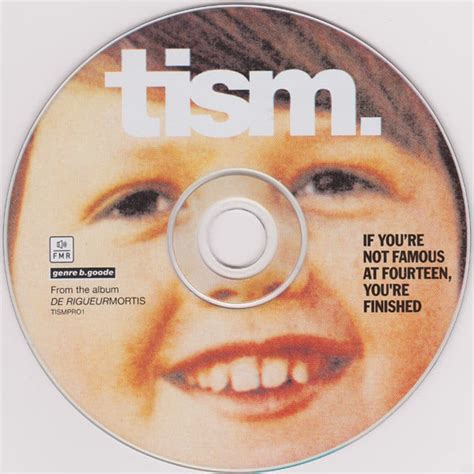 If You’re Not Famous at Fourteen, You’re Finished lyrics [TISM]