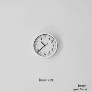 Impatient lyrics [Jomch]