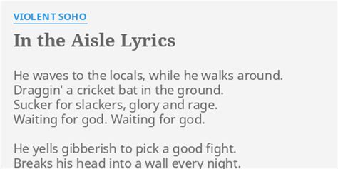 In The Aisle lyrics [Violent Soho]