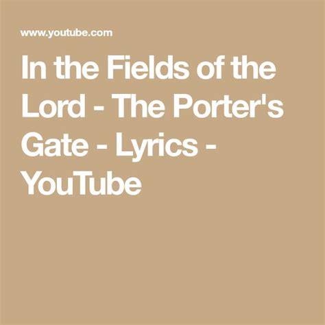 In the Fields of the Lord lyrics [The Porter's Gate]