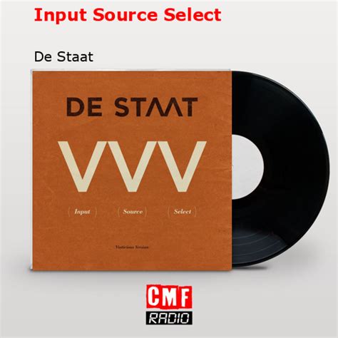Input Source Select - Live lyrics [De Staat]