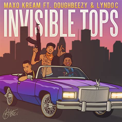 Invisible Tops lyrics [Maxo Kream]